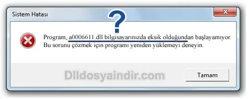 a0006611.dll hatası