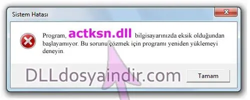 actksn.dll hatası