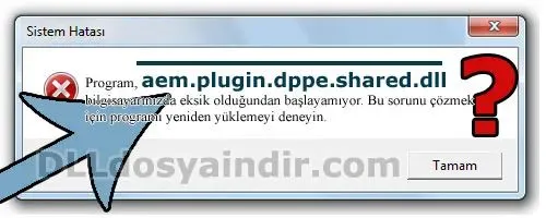 aem.plugin.dppe.shared.dll hatası