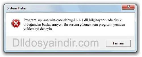 api-ms-win-core-debug-l1-1-1.dll hatası