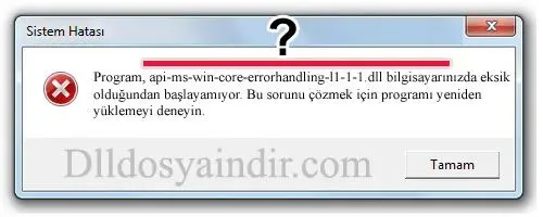 api-ms-win-core-errorhandling-l1-1-1.dll hatası