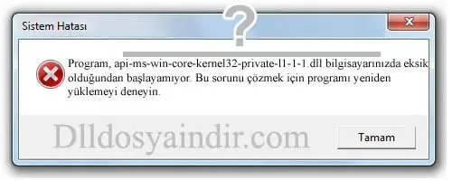 api-ms-win-core-kernel32-private-l1-1-1.dll hatası