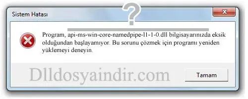api-ms-win-core-namedpipe-l1-1-0.dll hatası