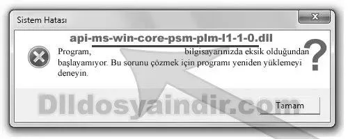 api-ms-win-core-psm-plm-l1-1-0.dll hatası
