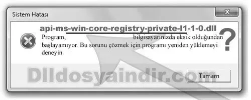 api-ms-win-core-registry-private-l1-1-0.dll hatası
