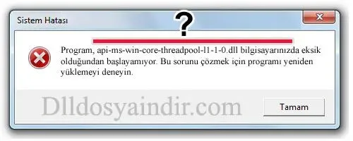 api-ms-win-core-threadpool-l1-1-0.dll hatası