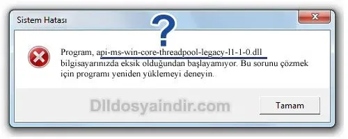 api-ms-win-core-threadpool-legacy-l1-1-0.dll hatası