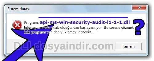 api-ms-win-security-audit-l1-1-1.dll hatası