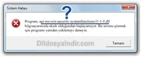 api-ms-win-security-systemfunctions-l1-1-0.dll hatası