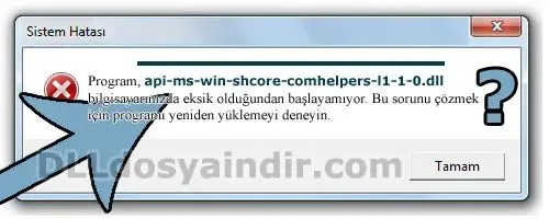 api-ms-win-shcore-comhelpers-l1-1-0.dll hatası