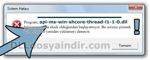 api-ms-win-shcore-thread-l1-1-0.dll hatası
