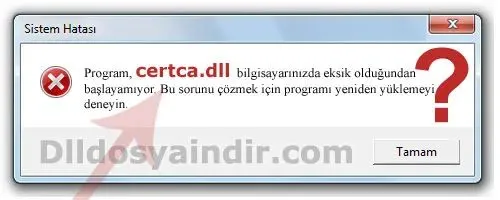certca.dll Hata Görüntüsü