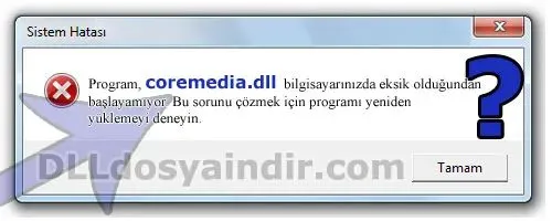 coremedia.dll Hata Görüntüsü