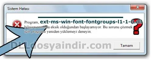 ext-ms-win-font-fontgroups-l1-1-0.dll hatası