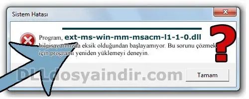 ext-ms-win-mm-msacm-l1-1-0.dll hatası