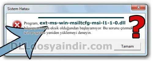 ext-ms-win-msiltcfg-msi-l1-1-0.dll hatası