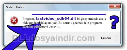 fastvideo_sdk64.dll hatası