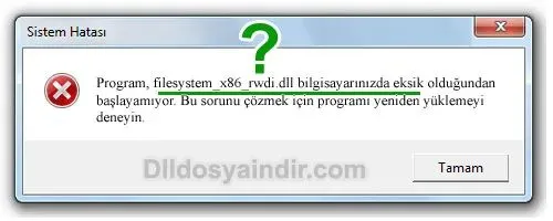 filesystem_x86_rwdi.dll hatası