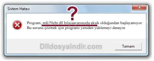 mfc70cht.dll hatası