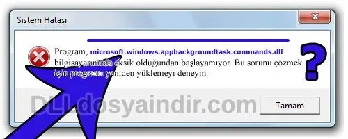 microsoft.windows.appbackgroundtask.commands.dll hatası