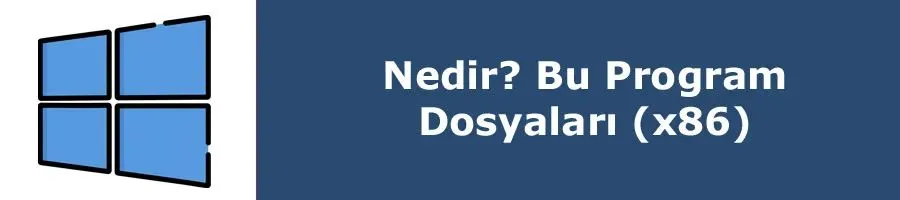 nedir-bu-program-dosyalari-x86