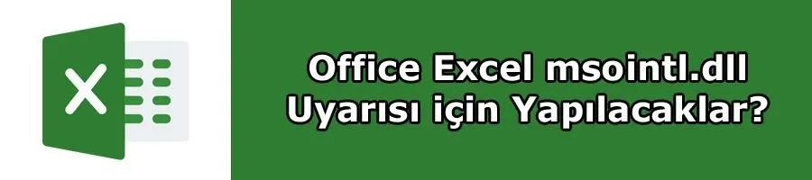 office-excel-msointl-dll-uyarisi-icin-yapilacaklar