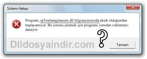 qt5webenginecore.dll hatası